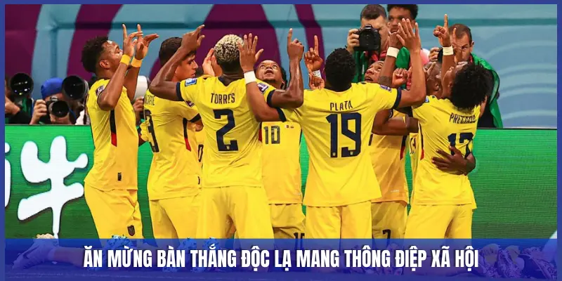 Ăn Mừng Bàn Thắng Độc Lạ: Giải Mã Ý Nghĩa Những Vũ Điệu Sân Cỏ 2 ĂN MỪNG BÀN THẮNG ĐỘC LẠ MANG THÔNG ĐIỆP XÃ HỘI