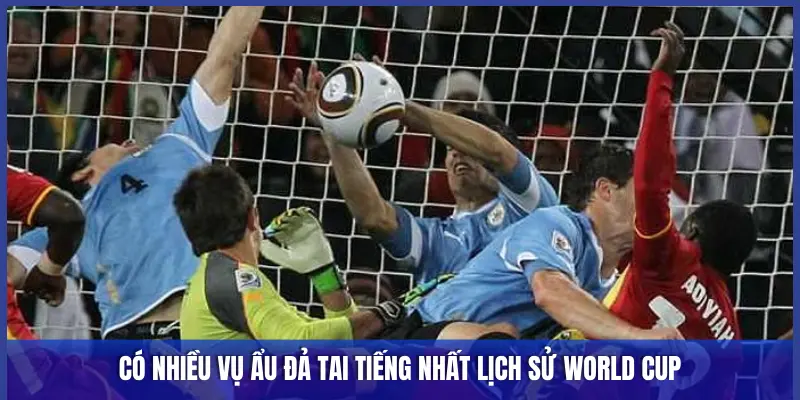 CÓ NHIỀU VỤ ẨU ĐẢ TAI TIẾNG NHẤT LỊCH SỬ WORLD CUP