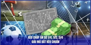 Kèo Chấp Ẩn Số 1/4, 1/2, 3/4 – Giải Mã Bắt Kèo Chuẩn